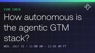 Vibe Check: How autonomous is the agentic GTM stack?