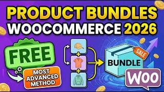 How to Create Product Bundles in WooCommerce 2026 - Step by Step Tutorial (Most Advanced Method)