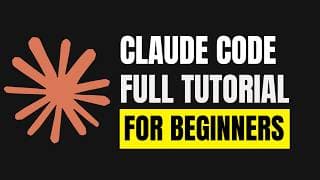 Claude Code - Full Tutorial for Beginners