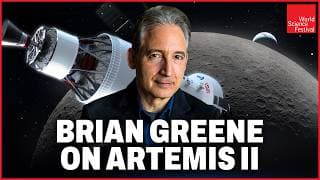 Dr. Brian Greene's Thoughts On The Artemis II | World Science Festival