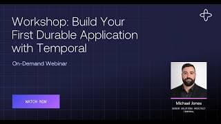 Temporal 101: Build Your First Durable Application
